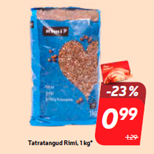 Allahindlus - Tatratangud Rimi, 1 kg*