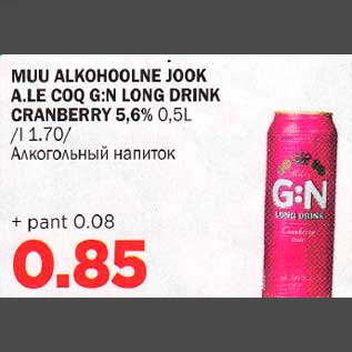 Allahindlus - MUU ALKOHOOLNE JOOK A.LE COQ G:N LONG DRINK ORANBERRY 5,6% 0,5L