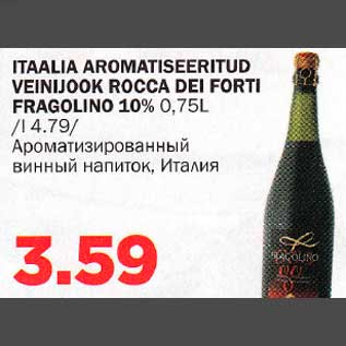 Allahindlus - ITAALlA AROMATISEERlTUD VElNIJOOK ROCCA DEI FORTI FRAGOLINO 10% 0,75L