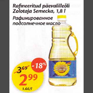 Allahindlus - Rafinееritud рääеvalillеõli Zolotaja Semecka, 1,8 l