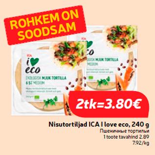 Allahindlus - Nisutortiljad ICA I love eco, 240 g