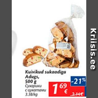 Allahindlus - Kuivikud sukaadiga Adugs, 500 g