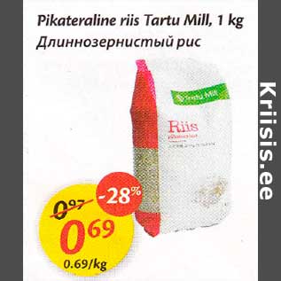 Allahindlus - Pikateraline riis Tartu Mill, 1 kg