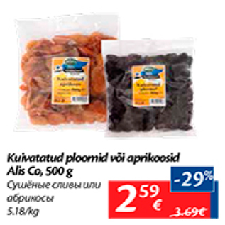 Allahindlus - Kuivatatud ploomid või aprikoosid Alis Co, 500 g