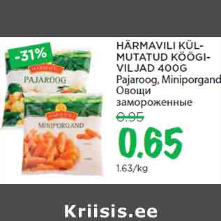 Allahindlus - HÄRMAVILI KÜLMUTATUD KÖÖGIVILJAD 400G Pajaroog, Miniporgand