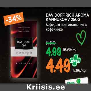 Allahindlus - DAVIDOFF RICH AROMA KANNUKOHV 250G