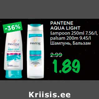 Allahindlus - PANTENE AQUA LIGHT šampoon 250ml 7.56/l, palsam 200m 9.45/l