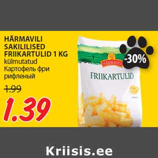 Allahindlus - HÄRMAVILI SAKILILISED FRIIKARTULID 1 KG