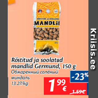 Allahindlus - Röstitud ja soolatud mandlid Germund, 150 g