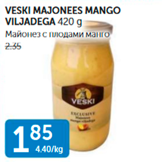 Allahindlus - VESKI MAJONEES MANGO VILJADEGA 420 G