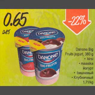 Allahindlus - Danone Big Fruis jogurt,380g *kirsi *maasika