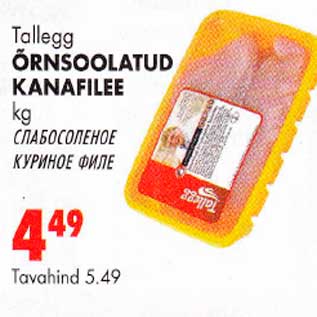 Allahindlus - Talleg Õrnsoolatud kanafilee kg