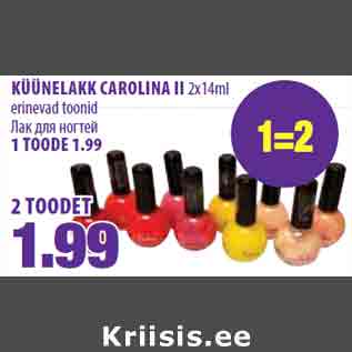 Allahindlus - KÜÜNELAKK CAROLINA II 2x14ml erinevad toonid