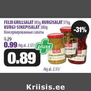 Allahindlus - FELIX GRILLSALAT 385g, KURGISALAT 375g, KURGI-SINEPISALAT 380g