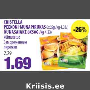 Allahindlus - CRISTELLA PEEKONI-MUNAPIRUKAS 6x65g /kg 4.33/, ÕUNASAIAKE 8X50G /kg 4.23/ külmutatud