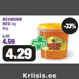 Allahindlus - MESIMUMM MESI 1kg