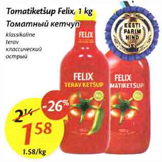 Allahindlus - Tomatiketšup Felix, 1 kg