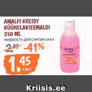 Allahindlus - AMALFI KREISY KÜÜNELAKIEEMALDI 250 ML