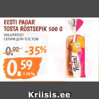 Allahindlus - EESTI PAGAR TOSTA RÖSTSEPIK 500 G