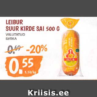 Allahindlus - LEIBUR SUUR KIRDE SAI 500 G