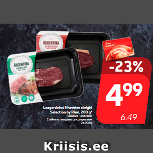 Allahindlus - Laagerdatud lihaveise steigid Selection by Rimi, 200 g*