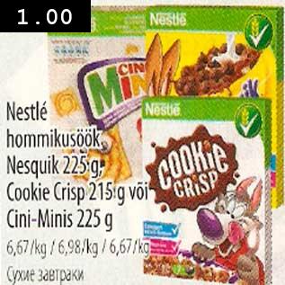 Allahindlus - Nestle hommikusöök Nesquik Cookie Crisp või Cini-Minis