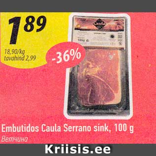 Allahindlus - Embutidos Caula Serrano sink, 100 g