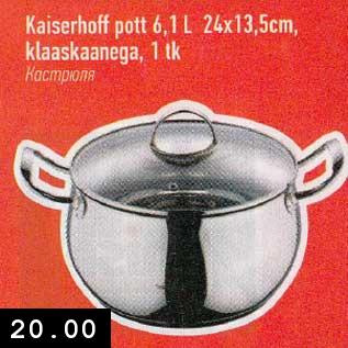 Allahindlus - Kaiserhoff pott 6,1 L 24 x 13,5 cm klaaskaanega, 1 tk