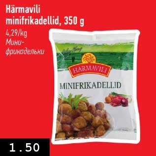 Allahindlus - Härmavili minifrikadellid, 350 g