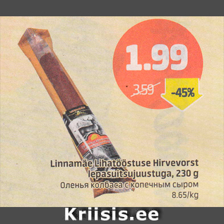 Allahindlus - Linnamäe Lihatööstuse Hirvevorst lepasuitsujuustuga, 230 g