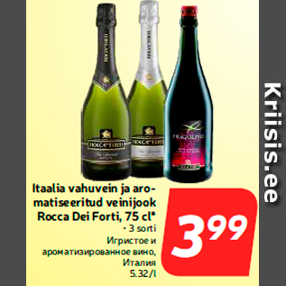 Allahindlus - Itaalia vahuvein ja aromatiseeritud veinijook Rocca Dei Forti, 75 cl*