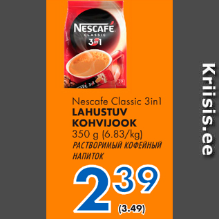 Allahindlus - Nescafe Classic 3in1 LAHUSTUV KOHVIJOOK, 350 g