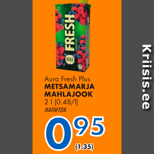 Allahindlus - Aura Fresh Plus METSAMARJA MAHLAJOOK 2 l