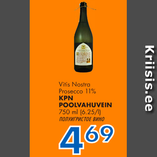 Allahindlus - Vitis Nostra Prosecco 11% KPN POOLVAHUVEIN, 750 ml