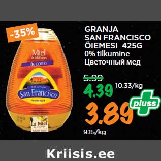 Allahindlus - GRANJA SAN FRANCISCO ÕIEMESI 425G 0% tilkumine