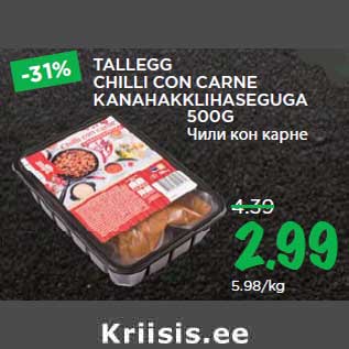 Allahindlus - TALLEGG CHILLI CON CARNE KANAHAKKLIHASEGUGA 500G