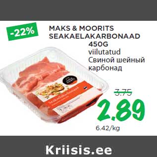 Allahindlus - MAKS & MOORITS SEAKAELAKARBONAAD 450G