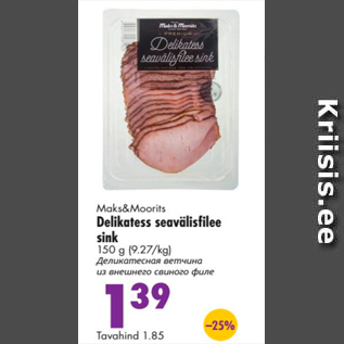 Allahindlus - Maks&Moorits Delikatess seavälisfilee sink 150 g