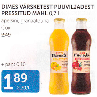 Allahindlus - DIMES VÄRSKETEST PUUVILJADEST PRESSITUD MAHL 0,7 L