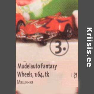 Allahindlus - Mudelauto Fantazy Wheels, 1:64,tk