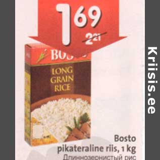 Allahindlus - Bosto pikateraline riis, 1 kg