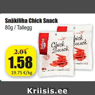 Allahindlus - Snäkiliha Chick Snack