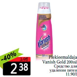 Allahindlus - Plekieemaldaja Vanish Gold 200ml