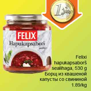 Allahindlus - Felixi hapukapsaborš sealihaga, 530g