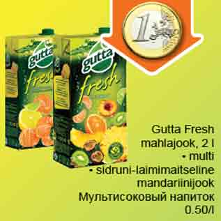 Allahindlus - Gutta Fresh mahlajook, 2l *multi *sidruni-laimimaitseline mandarinijook