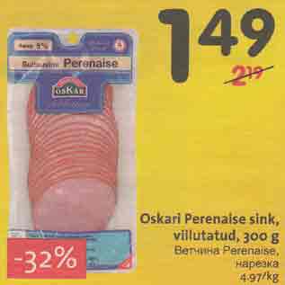 Allahindlus - Oskari Perenaise sink, viilutаtud, 300 g