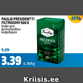 Allahindlus - PAULIG PRESIDENTTI FILTRIKOHV 500 G