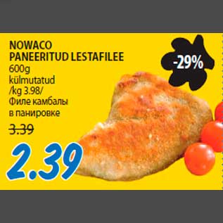 Allahindlus - NOWACO PANEERITUD LESTAFILEE 600g külmutatud