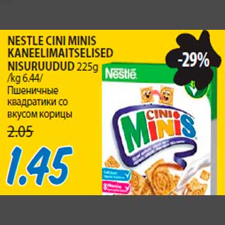 Allahindlus - NESTLE CINI MINIS KANEELIMAITSELISED NISURUUDUD 225g