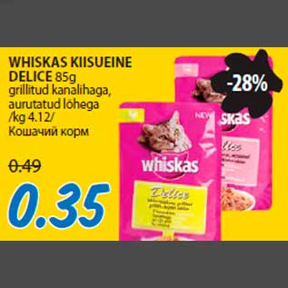 Allahindlus - WHISKAS KIISUEINE DELICE 85g grillitud kanalihaga,aurutatud lõhega